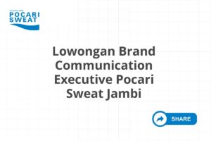 Lowongan Brand Communication Executive Pocari Sweat Jambi Tahun 2025