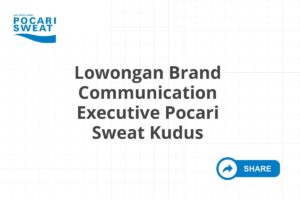 Lowongan Brand Communication Executive Pocari Sweat Kudus Tahun 2025 (Lamar Sekarang)