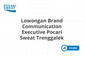 Lowongan Brand Communication Executive Pocari Sweat Trenggalek Tahun 2025 (Apply Now)