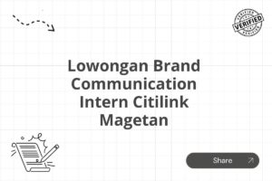 Lowongan Brand Communication Intern Citilink Magetan Tahun 2025