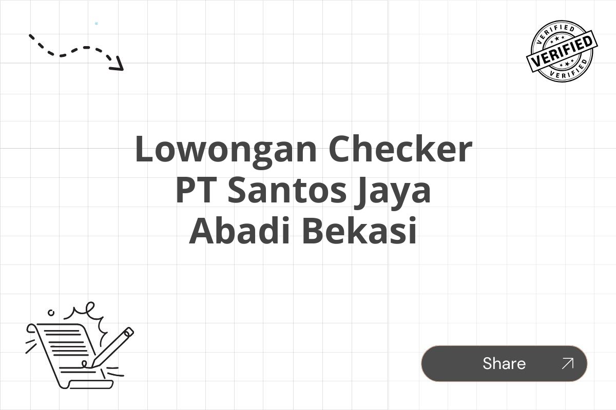 Lowongan Checker PT Santos Jaya Abadi Bekasi Tahun 2025