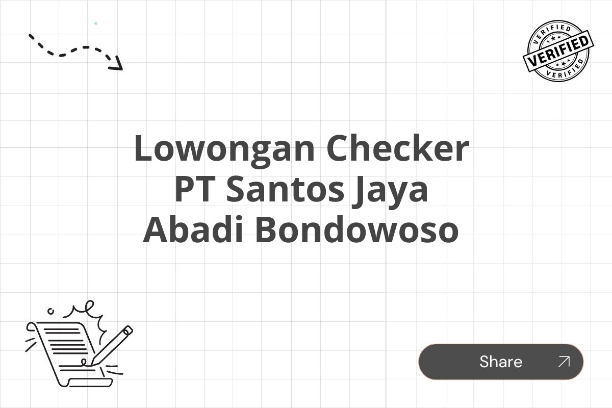 Lowongan Checker PT Santos Jaya Abadi Bondowoso Tahun 2025