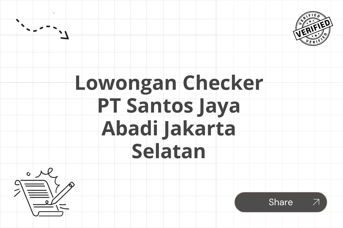 Lowongan Checker PT Santos Jaya Abadi Jakarta Selatan Tahun 2025