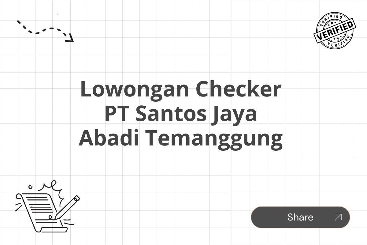 Lowongan Checker PT Santos Jaya Abadi Temanggung Tahun 2025 (Resmi)