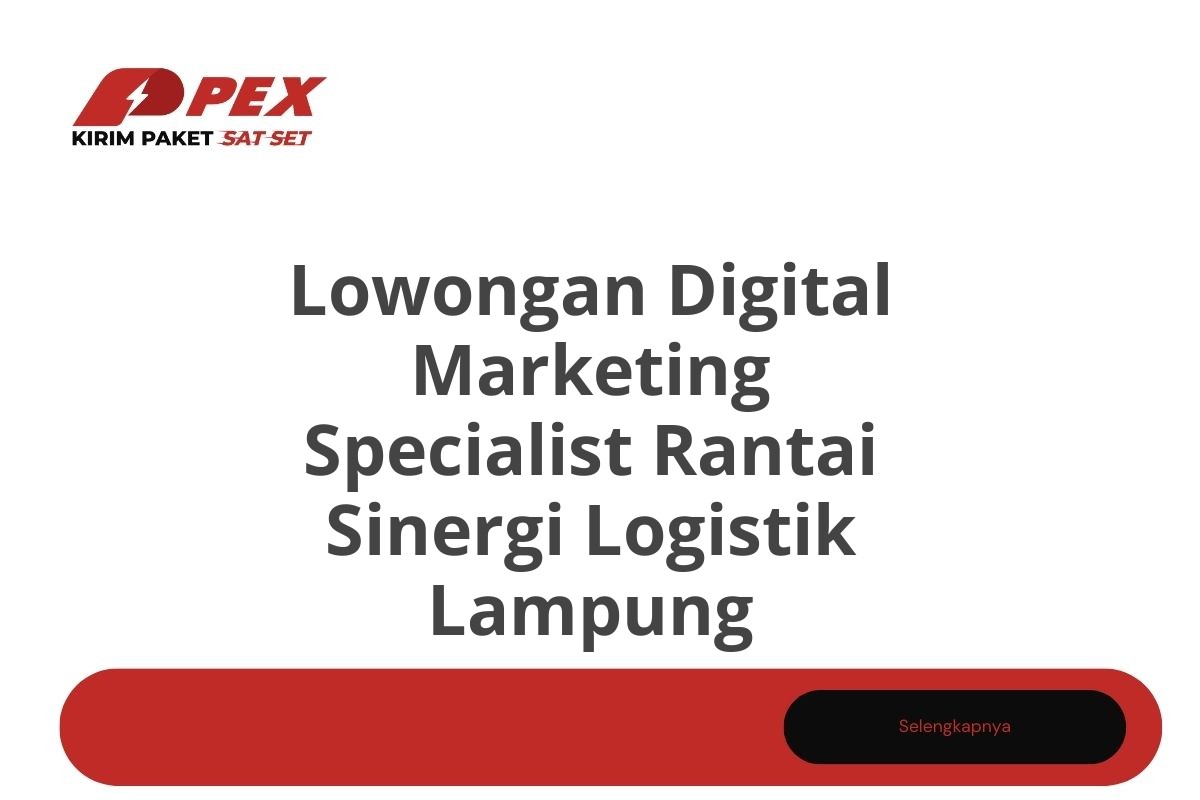 Lowongan Digital Marketing Specialist Rantai Sinergi Logistik Lampung Tahun 2025