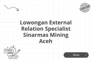 Lowongan External Relation Specialist Sinarmas Mining Aceh Tahun 2025