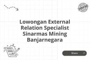 Lowongan External Relation Specialist Sinarmas Mining Banjarnegara Tahun 2025 (Resmi)