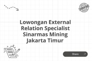Lowongan External Relation Specialist Sinarmas Mining Jakarta Timur Tahun 2025 (Apply Now)