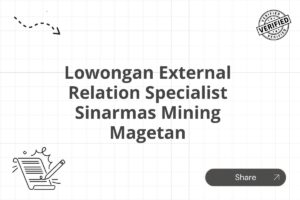 Lowongan External Relation Specialist Sinarmas Mining Magetan