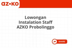 Lowongan Instalation Staff AZKO Probolinggo Tahun 2025