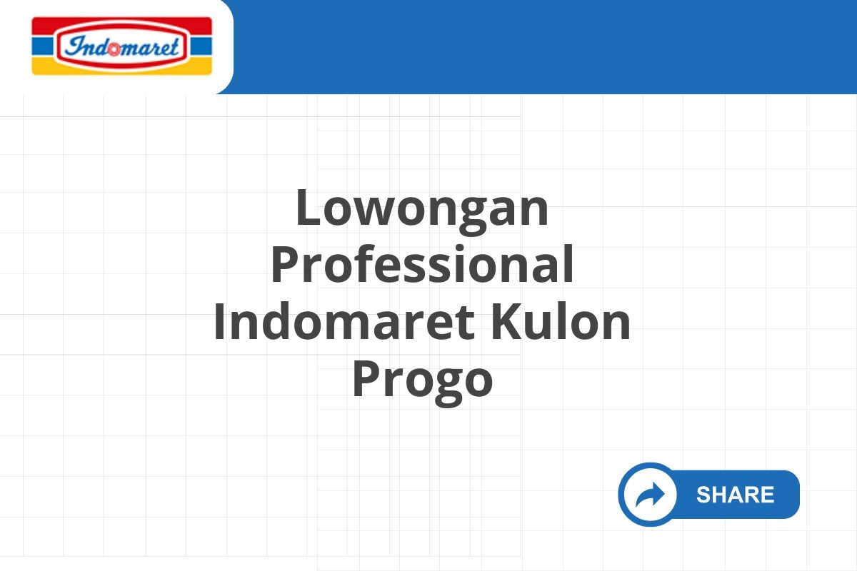 Lowongan Professional Indomaret Kulon Progo Tahun 2025 (Resmi)