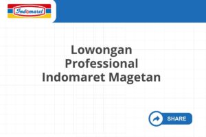 Lowongan Professional Indomaret Magetan Tahun 2025 (Resmi)