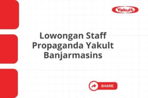 Lowongan Staff Propaganda Yakult Banjarmasins Tahun 2025 (Lamar Sekarang)
