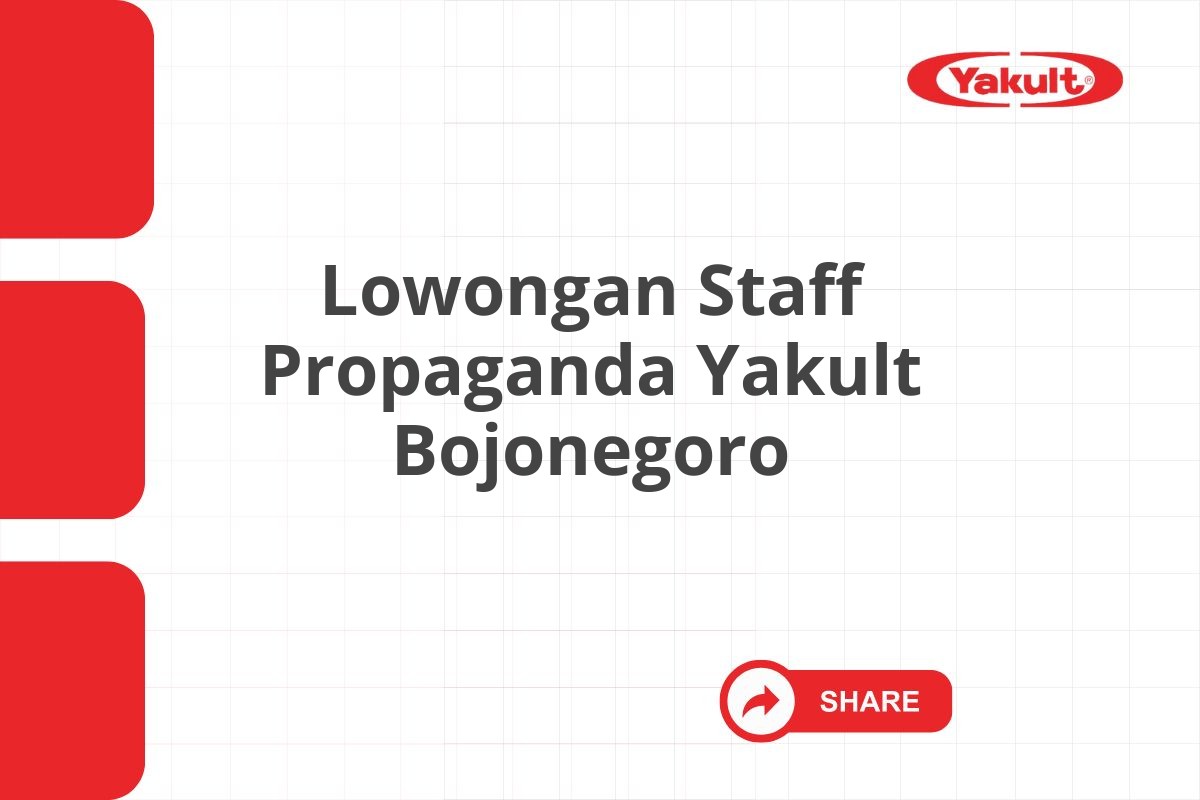 Lowongan Staff Propaganda Yakult Bojonegoro Tahun 2025 (Resmi)
