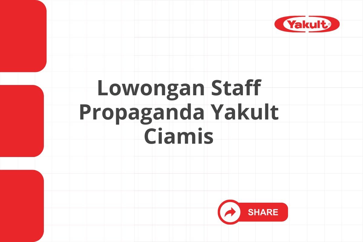 Lowongan Staff Propaganda Yakult Ciamis Tahun 2025 (Resmi)