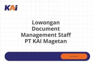 Lowongan Document Management Staff PT KAI Magetan Tahun 2025