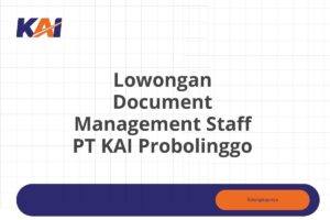 Lowongan Document Management Staff PT KAI Probolinggo Tahun 2025
