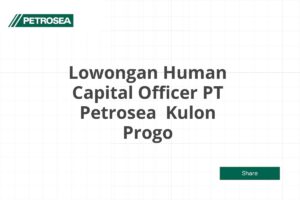 Lowongan Human Capital Officer PT Petrosea  Kulon Progo Tahun 2025 (Lamar Sekarang)