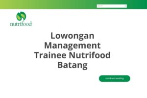 Lowongan Management Trainee Nutrifood Batang Tahun 2025 (Resmi)