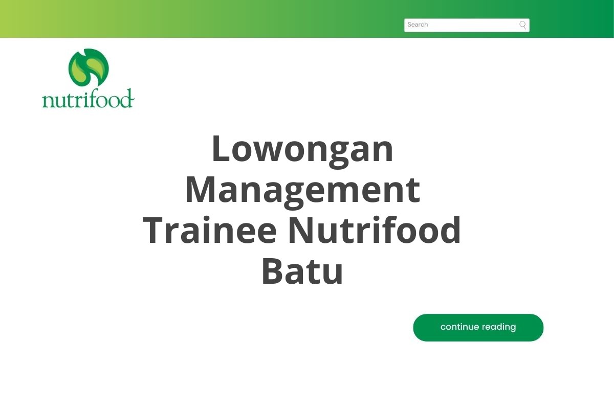 Lowongan Management Trainee Nutrifood Batu Tahun 2025 (Apply Now)