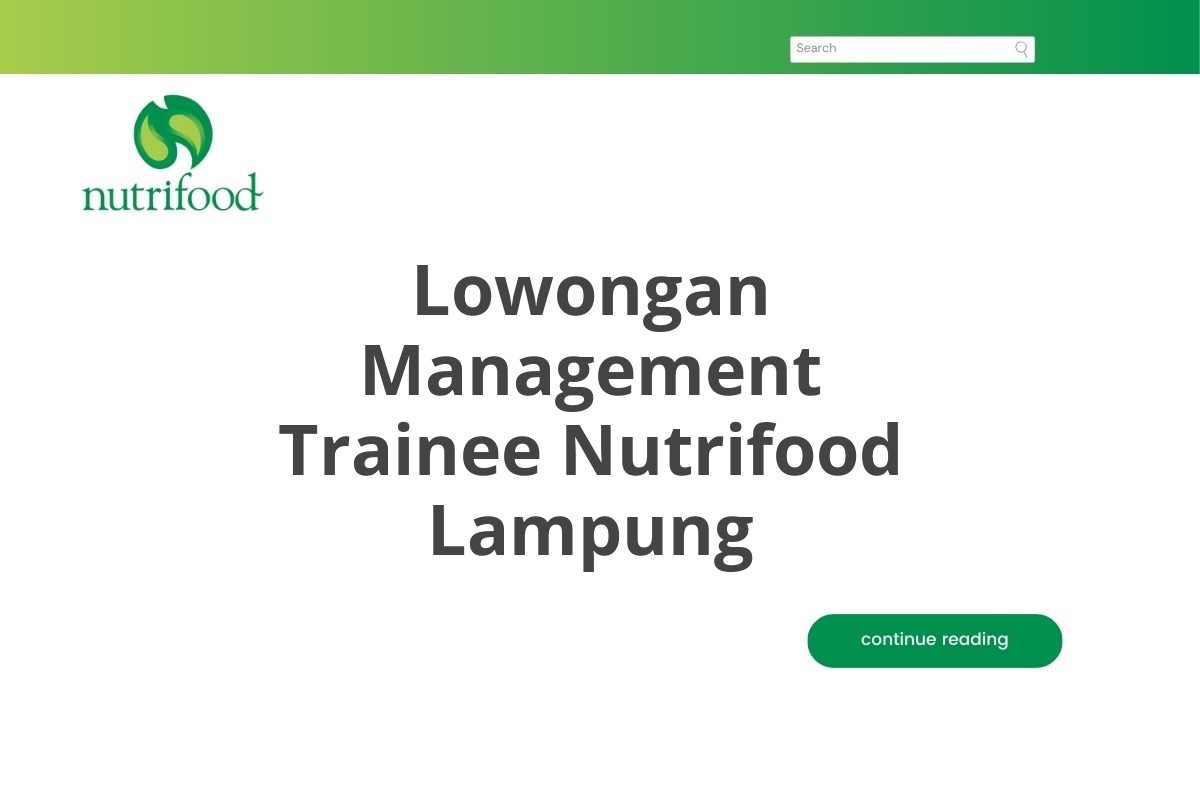Lowongan Management Trainee Nutrifood Lampung Tahun 2025 (Apply Now)