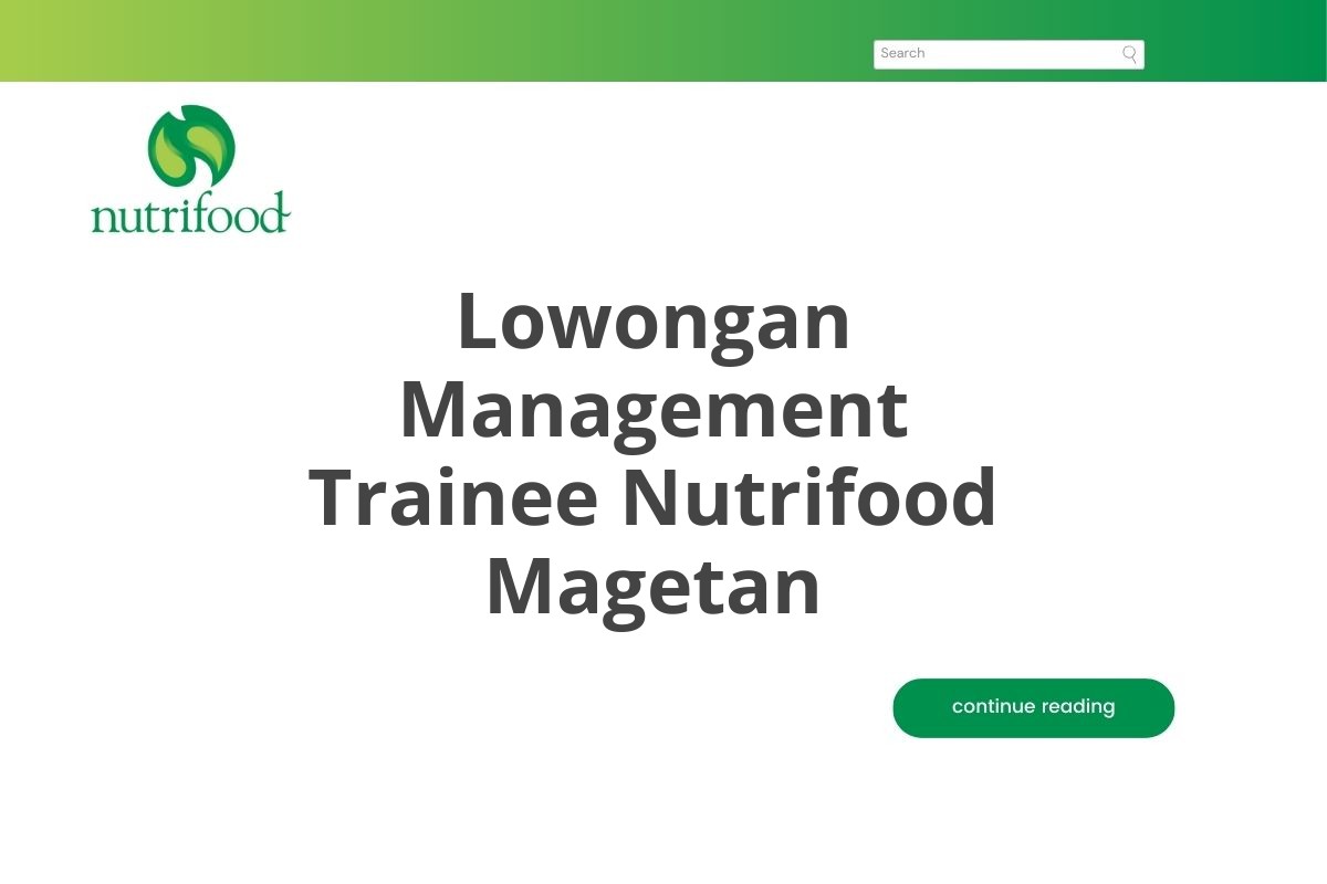 Lowongan Management Trainee Nutrifood Magetan Tahun 2025