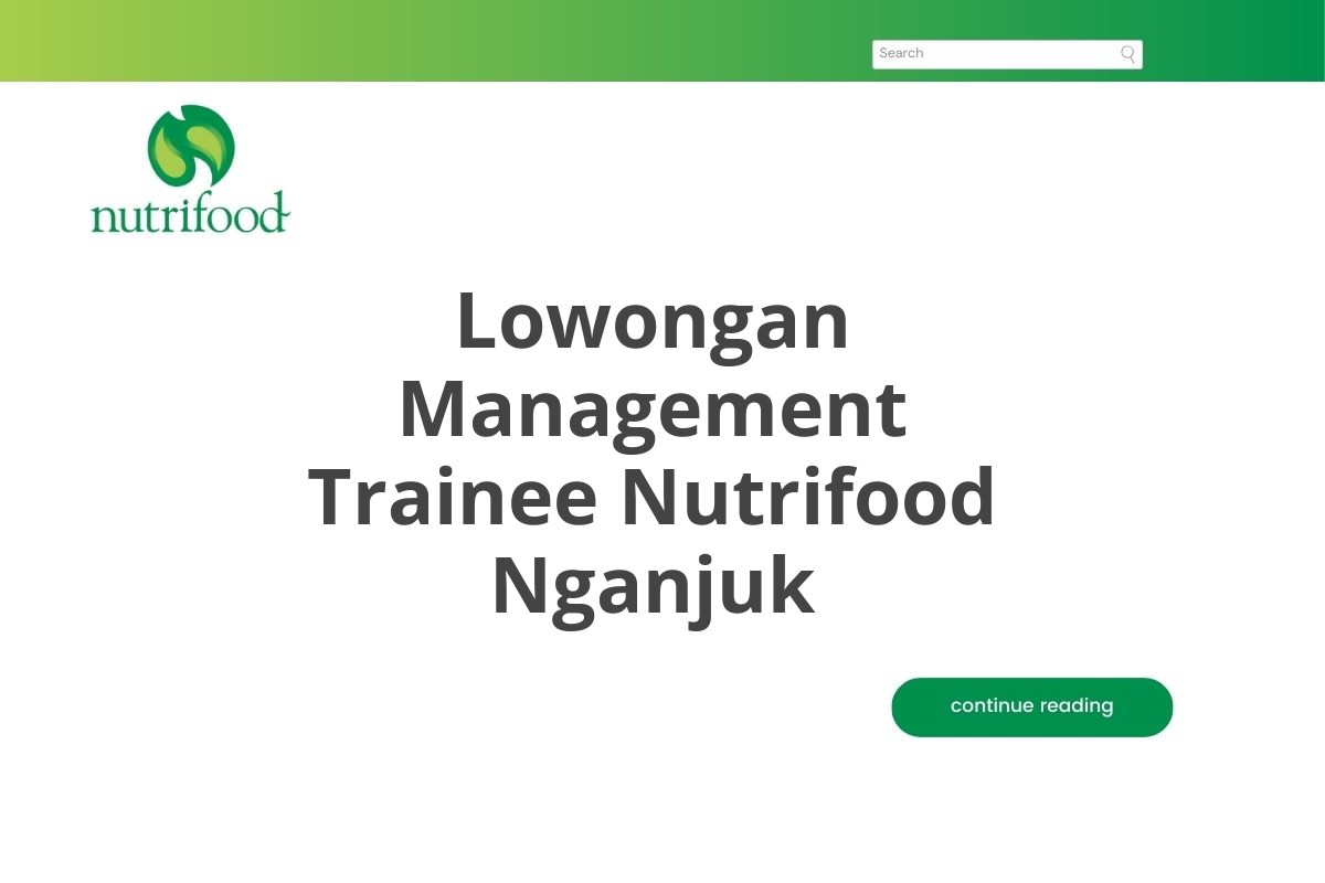 Lowongan Management Trainee Nutrifood Nganjuk Tahun 2025 (Resmi)
