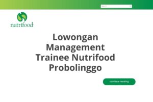 Lowongan Management Trainee Nutrifood Probolinggo Tahun 2025