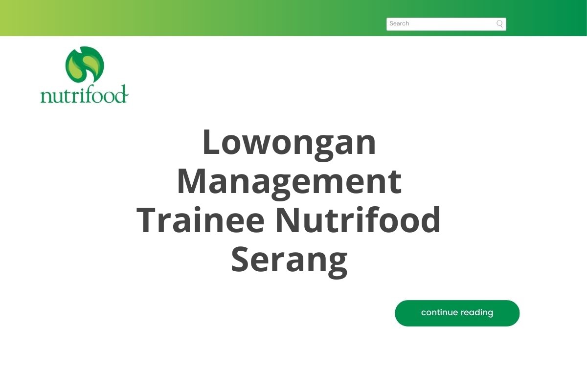 Lowongan Management Trainee Nutrifood Serang Tahun 2025 (Lamar Sekarang)