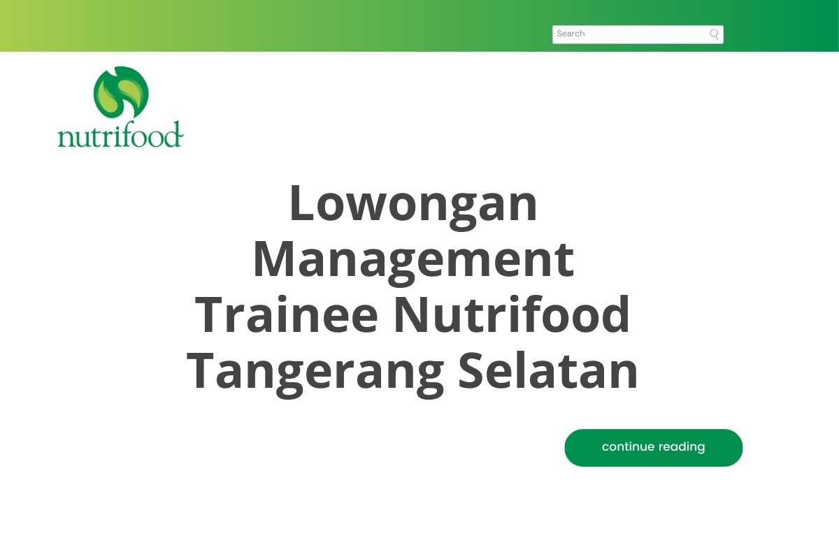 Lowongan Management Trainee Nutrifood Tangerang Selatan Tahun 2025