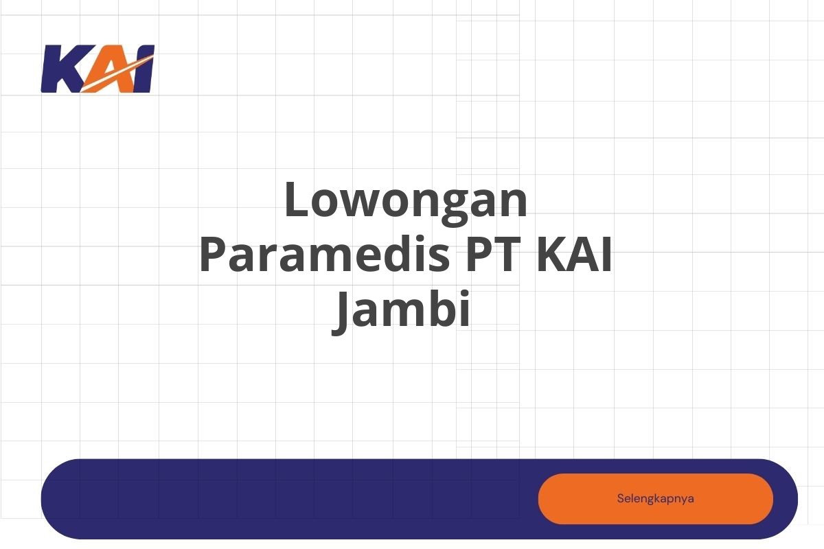 Lowongan Paramedis PT KAI Jambi Tahun 2025