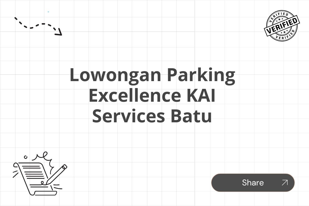 Lowongan Parking Excellence KAI Services Batu Tahun 2025 (Resmi)