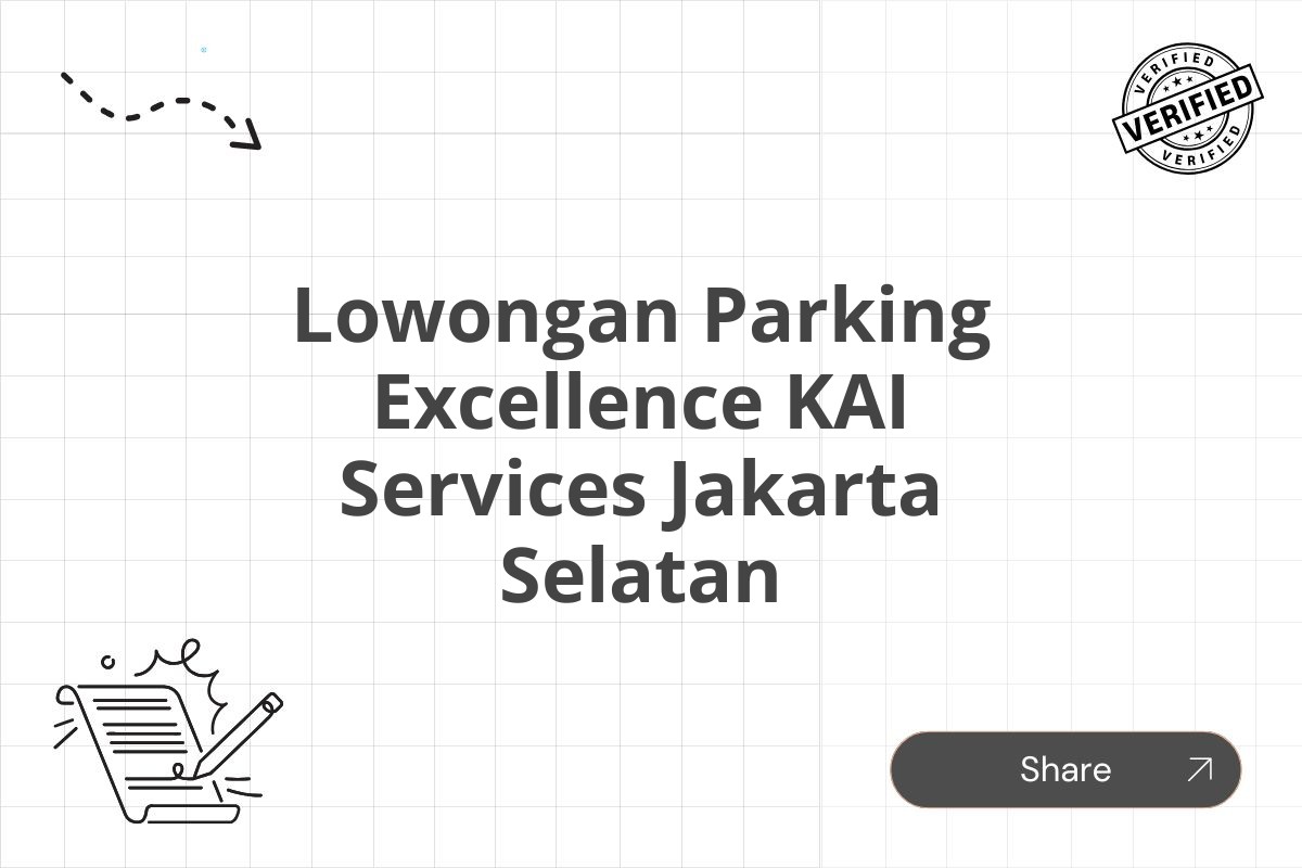 Lowongan Parking Excellence KAI Services Jakarta Selatan Tahun 2025