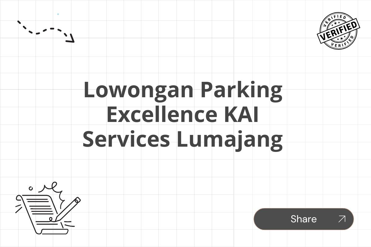 Lowongan Parking Excellence KAI Services Lumajang Tahun 2025 (Resmi)