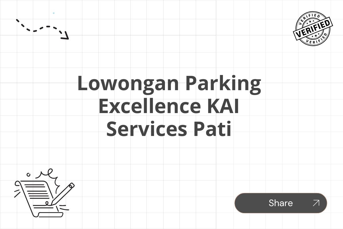 Lowongan Parking Excellence KAI Services Pati Tahun 2025 (Resmi)
