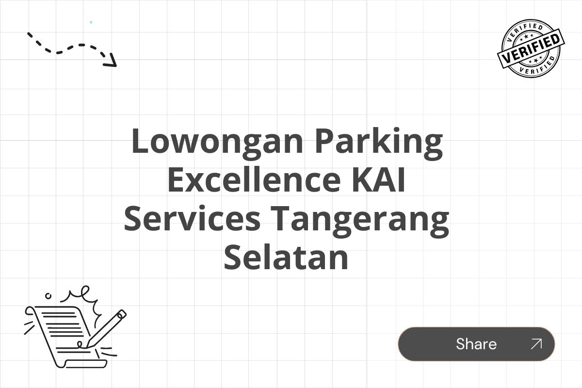 Lowongan Parking Excellence KAI Services Tangerang Selatan Tahun 2025