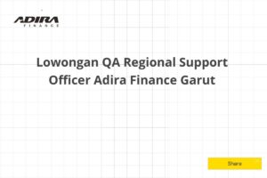 Lowongan QA Regional Support Officer Adira Finance Garut Tahun 2025
