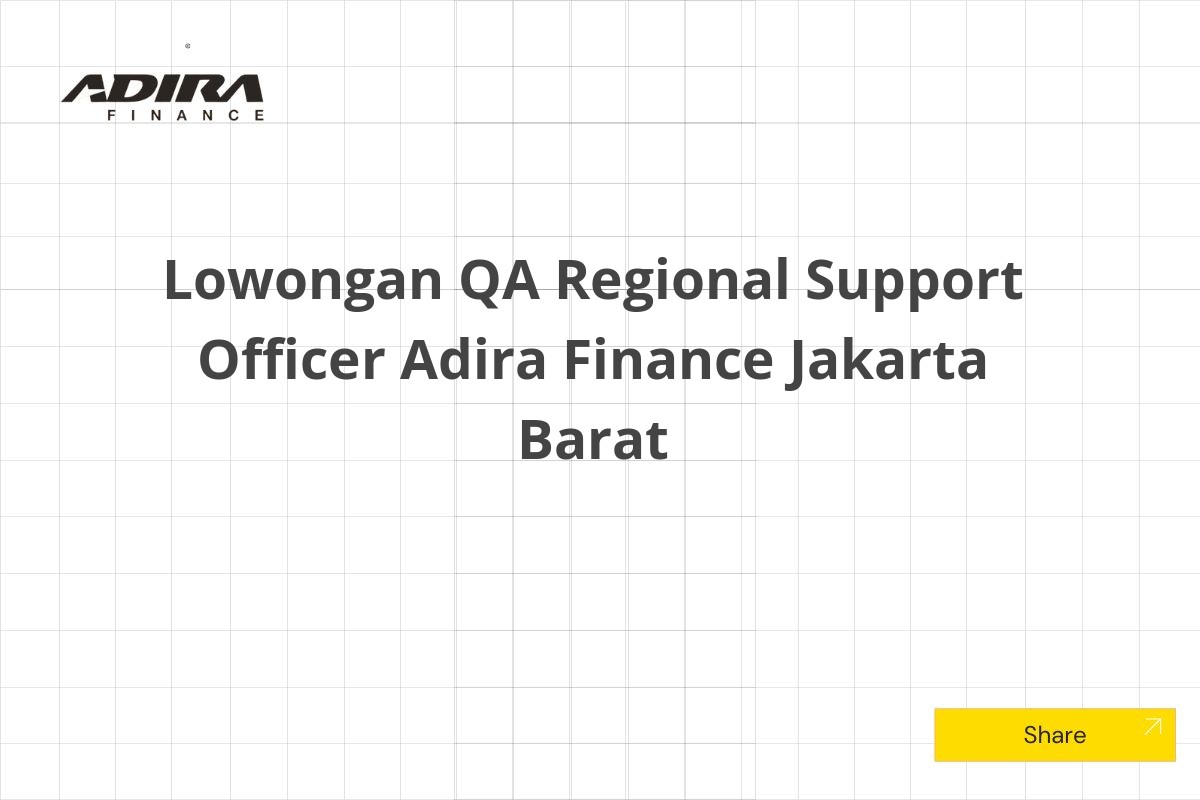 Lowongan QA Regional Support Officer Adira Finance Jakarta Barat Tahun 2025 (Lamar Sekarang)