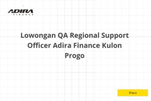 Lowongan QA Regional Support Officer Adira Finance Kulon Progo Tahun 2025