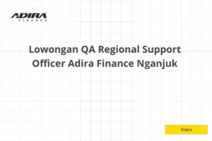 Lowongan QA Regional Support Officer Adira Finance Nganjuk Tahun 2025 (Resmi)