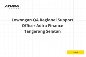 Lowongan QA Regional Support Officer Adira Finance Tangerang Selatan Tahun 2025