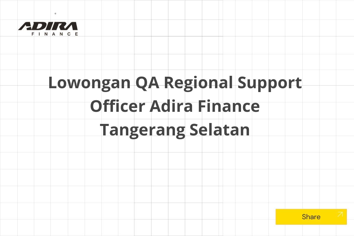 Lowongan QA Regional Support Officer Adira Finance Tangerang Selatan Tahun 2025