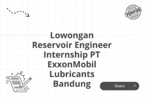 Lowongan Reservoir Engineer Internship PT ExxonMobil Lubricants Bandung Tahun 2025 (Resmi)
