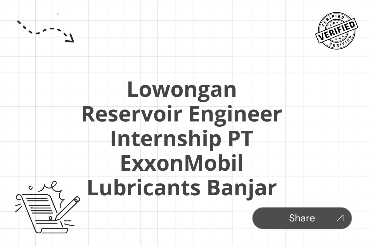 Lowongan Reservoir Engineer Internship PT ExxonMobil Lubricants Banjar Tahun 2025 (Apply Now)