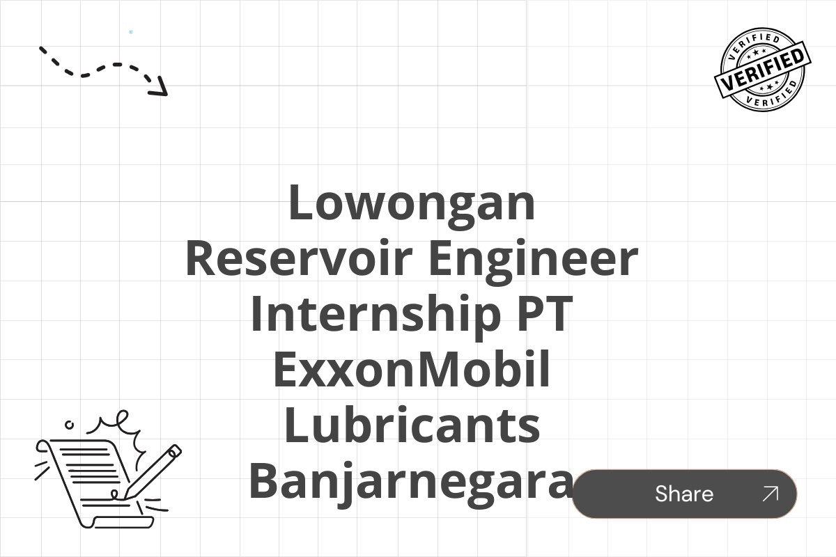 Lowongan Reservoir Engineer Internship PT ExxonMobil Lubricants Banjarnegara Tahun 2025 (Apply Now)