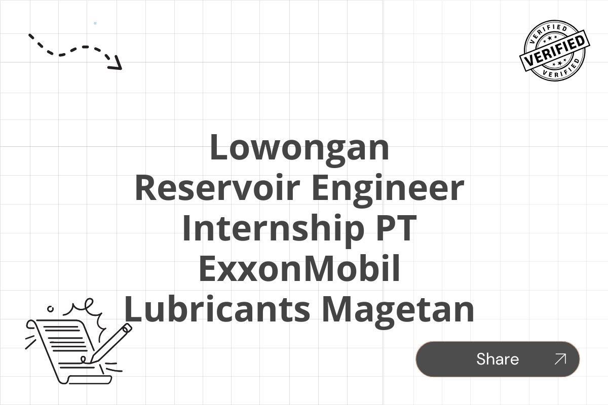 Lowongan Reservoir Engineer Internship PT ExxonMobil Lubricants Magetan Tahun 2025