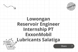 Lowongan Reservoir Engineer Internship PT ExxonMobil Lubricants Salatiga Tahun 2025 (Resmi)