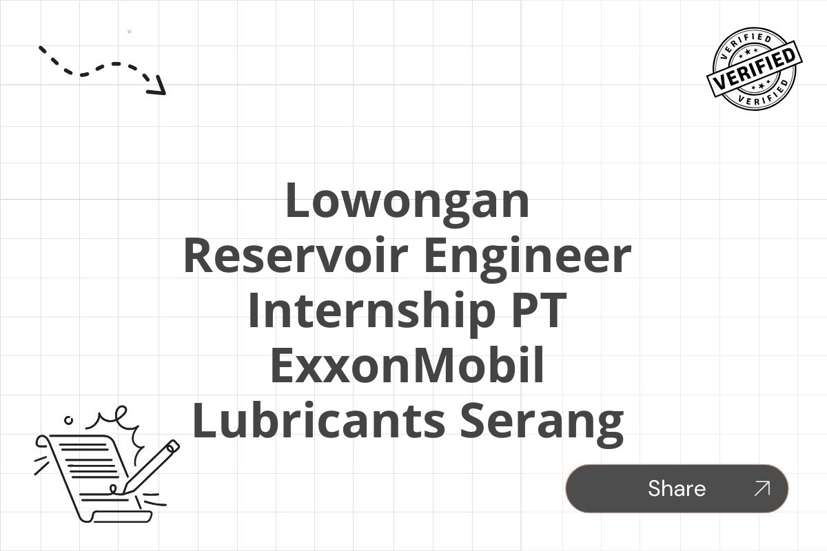 Lowongan Reservoir Engineer Internship PT ExxonMobil Lubricants Serang Tahun 2025