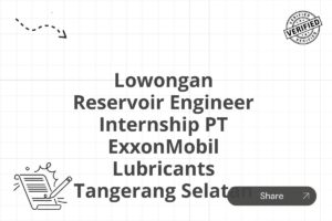 Lowongan Reservoir Engineer Internship PT ExxonMobil Lubricants Tangerang Selatan Tahun 2025 (Lamar Sekarang)