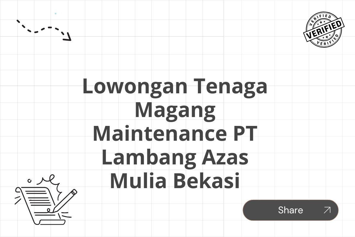 Lowongan Tenaga Magang Maintenance PT Lambang Azas Mulia Bekasi Tahun 2025